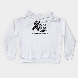 I Wear Black For My Dad Skin Cancer Awareness Kids Hoodie